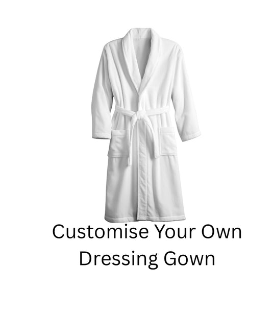 Customise Your Own Dressing Gown