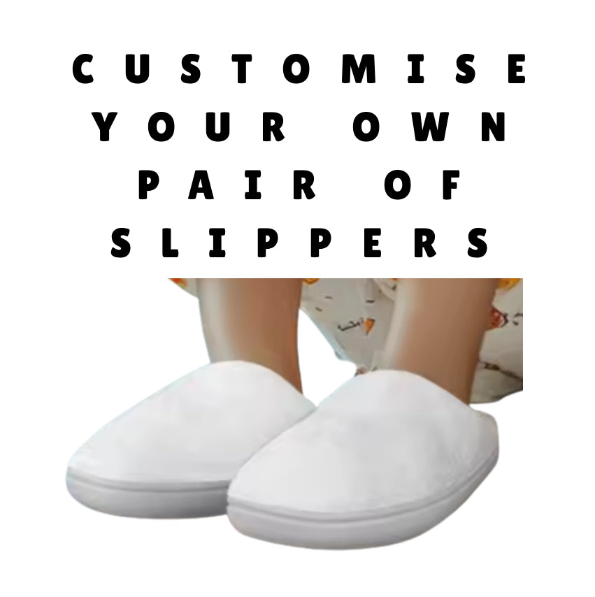 Customise Your Own Pair Of Slippers