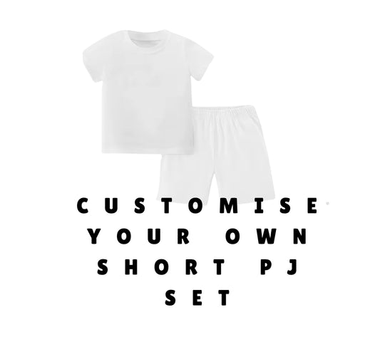 Customise Your Own Short Pyjamas