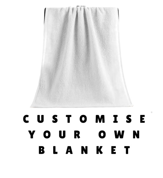 Customise Your Own Blanket